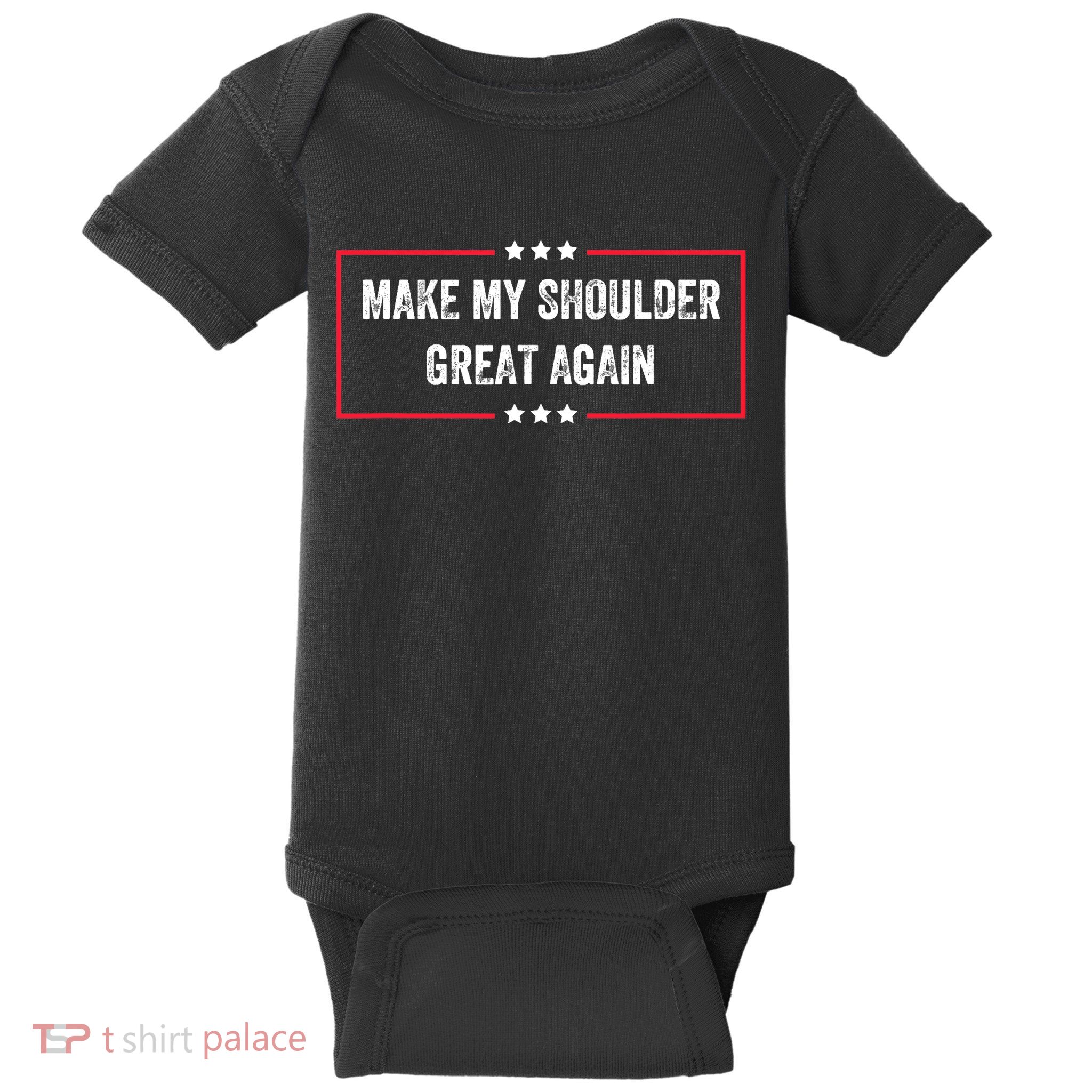 Make My Shoulder Great Again - Funny Post Surgery Baby Bodysuit