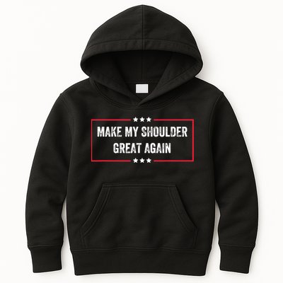 Make My Shoulder Great Again - Funny Post Surgery Kids Hoodie