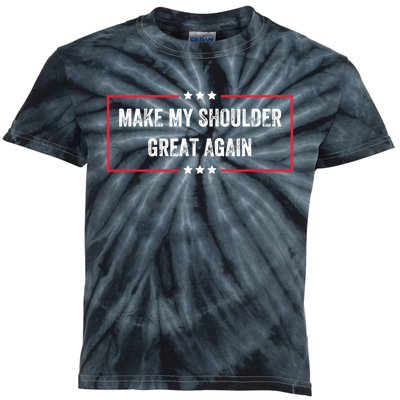 Make My Shoulder Great Again - Funny Post Surgery Kids Tie-Dye T-Shirt