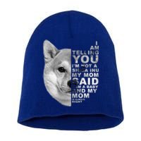 My Mom Said I Am A Shiba Inu Dog Mommy Mother's Day Great Gift Short Acrylic Beanie