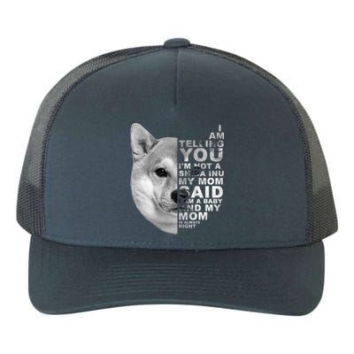 My Mom Said I Am A Shiba Inu Dog Mommy Mother's Day Great Gift Yupoong Adult 5-Panel Trucker Hat