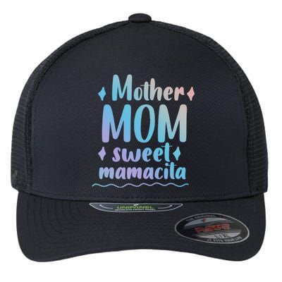 Mother Mom Sweet Mamacita Happy Mothers Day For Mommy Gift Flexfit Unipanel Trucker Cap