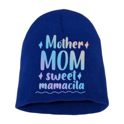 Mother Mom Sweet Mamacita Happy Mothers Day For Mommy Gift Short Acrylic Beanie