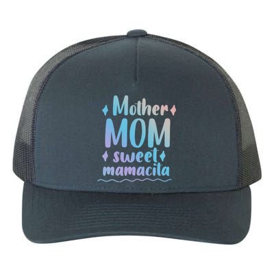 Mother Mom Sweet Mamacita Happy Mothers Day For Mommy Gift Yupoong Adult 5-Panel Trucker Hat