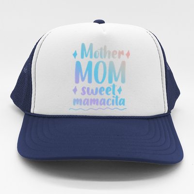 Mother Mom Sweet Mamacita Happy Mothers Day For Mommy Gift Trucker Hat