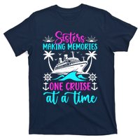 Making Memories Sisters Cruise Trip 2024 Sisters Vacation T-Shirt