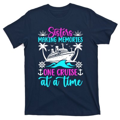 Making Memories Sisters Cruise Trip 2024 Sisters Vacation T-Shirt