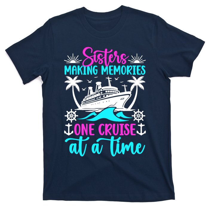 Making Memories Sisters Cruise Trip 2024 Sisters Vacation T-Shirt