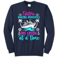 Making Memories Sisters Cruise Trip 2024 Sisters Vacation Tall Sweatshirt