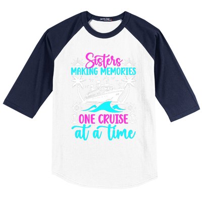 Making Memories Sisters Cruise Trip 2024 Sisters Vacation Baseball Sleeve Shirt