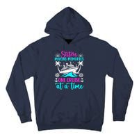 Making Memories Sisters Cruise Trip 2024 Sisters Vacation Tall Hoodie