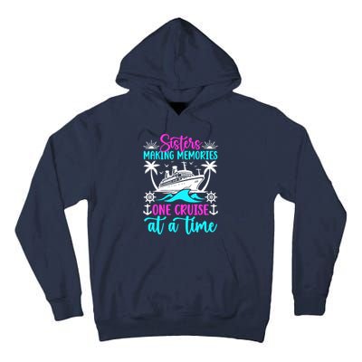 Making Memories Sisters Cruise Trip 2024 Sisters Vacation Tall Hoodie