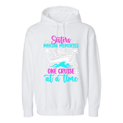 Making Memories Sisters Cruise Trip 2024 Sisters Vacation Garment-Dyed Fleece Hoodie