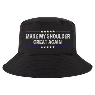 Make My Shoulder Great Again Surgery Injury Recovery Cool Comfort Performance Bucket Hat