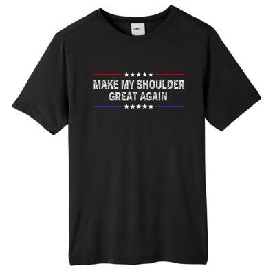 Make My Shoulder Great Again Surgery Injury Recovery Tall Fusion ChromaSoft Performance T-Shirt