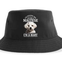 Maltese Mom Said IM A Baby Funny Maltese Dog Sustainable Bucket Hat