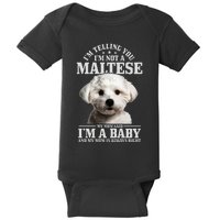 Maltese Mom Said IM A Baby Funny Maltese Dog Baby Bodysuit