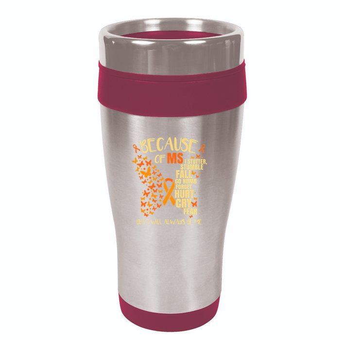 MS Multiple Sclerosis 16oz Travel Tumbler