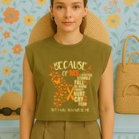 MS Multiple Sclerosis Garment-Dyed Women's Muscle Tee