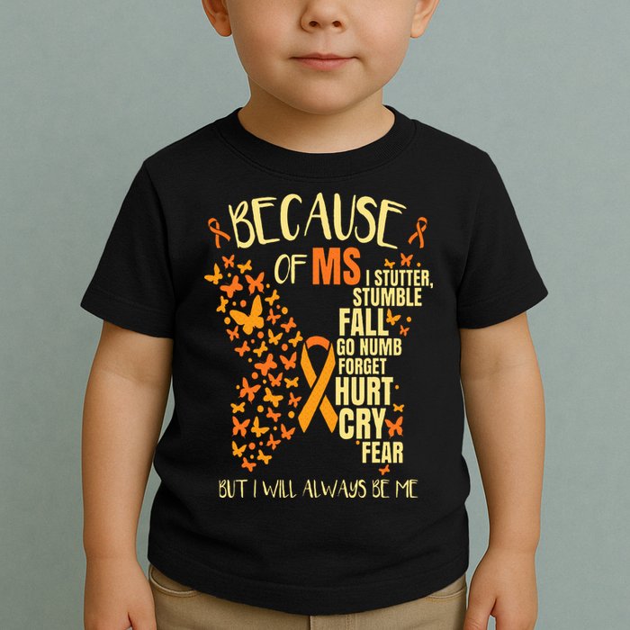 MS Multiple Sclerosis Toddler T-Shirt