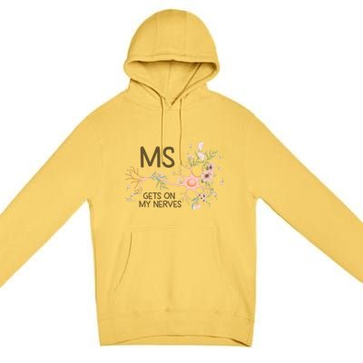 Ms Multiple Sclerosis Gets On My Nerves Orange Ribbon Gift Premium Pullover Hoodie