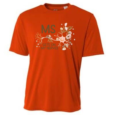 Ms Multiple Sclerosis Gets On My Nerves Orange Ribbon Gift Cooling Performance Crew T-Shirt