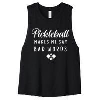 Makes Me Say Bad Words Pickleball Players Sports Gift Women's Racerback Cropped Tank