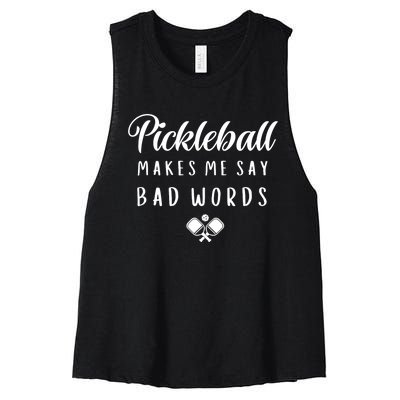 Makes Me Say Bad Words Pickleball Players Sports Gift Women's Racerback Cropped Tank