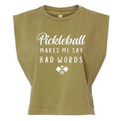 Makes Me Say Bad Words Pickleball Players Sports Gift Garment-Dyed Women's Muscle Tee