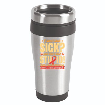 Ms Multiple Sclerosis Awareness Funny Gift 16oz Travel Tumbler