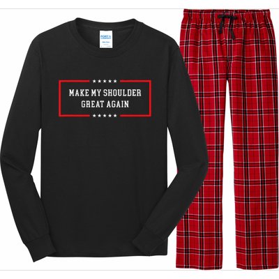 Make My Shoulder Great Again Funny Post Surgery Long Sleeve Pajama Set