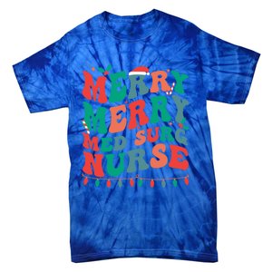 Merry Med Surg Nurse Christmas MedicalSurgical Nurse Xmas Gift Tie-Dye T-Shirt