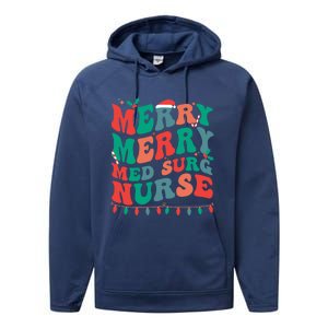 Merry Med Surg Nurse Christmas MedicalSurgical Nurse Xmas Gift Performance Fleece Hoodie