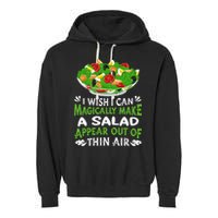 Magically Make Salads Appear Out Of Thin Air Salad Garment-Dyed Fleece Hoodie
