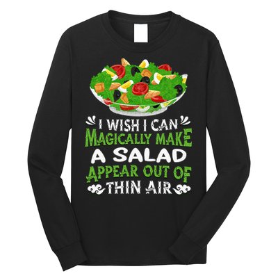Magically Make Salads Appear Out Of Thin Air Salad Long Sleeve Shirt