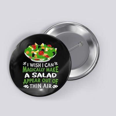Magically Make Salads Appear Out Of Thin Air Salad Button
