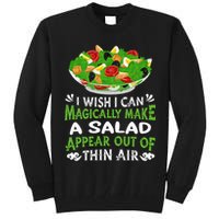 Magically Make Salads Appear Out Of Thin Air Salad Tall Sweatshirt