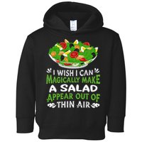 Magically Make Salads Appear Out Of Thin Air Salad Toddler Hoodie