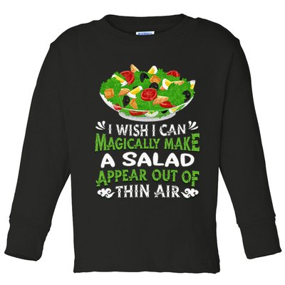 Magically Make Salads Appear Out Of Thin Air Salad Toddler Long Sleeve Shirt