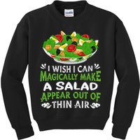Magically Make Salads Appear Out Of Thin Air Salad Kids Sweatshirt