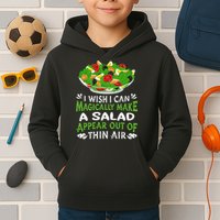 Magically Make Salads Appear Out Of Thin Air Salad Kids Hoodie