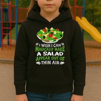 Magically Make Salads Appear Out Of Thin Air Salad Kids Hoodie