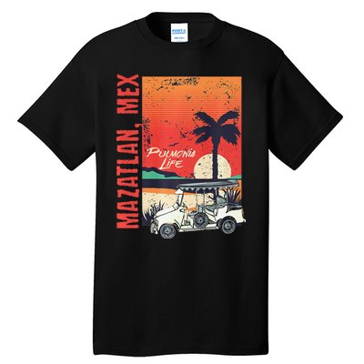 Mazatlan Mexico Sinaloa Pulmonia Vacation Cruise Souvenir Tall T-Shirt