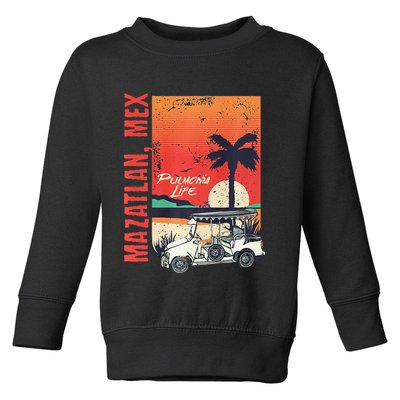 Mazatlan Mexico Sinaloa Pulmonia Vacation Cruise Souvenir Toddler Sweatshirt