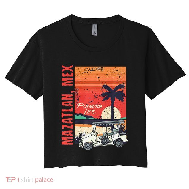 Mazatlan Mexico Sinaloa Pulmonia Vacation Cruise Souvenir Crop Top