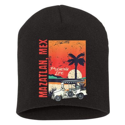 Mazatlan Mexico Sinaloa Pulmonia Vacation Cruise Souvenir Short Acrylic Beanie