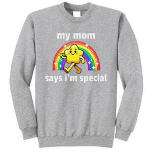 My Mom Says I’M Special Funny Fr On No Cap Mad Lit Tall Sweatshirt