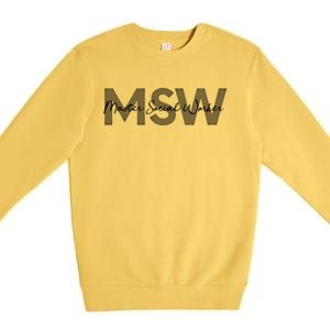 Msw Master Social Worker Graduation Funny Gift Premium Crewneck Sweatshirt