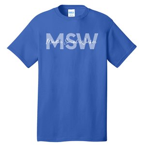 Msw Master Social Worker Graduation Funny Gift Tall T-Shirt