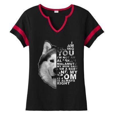 My Mom Said I am a Baby Alaskan Malamute Dog for mom Ladies Halftime Notch Neck Tee